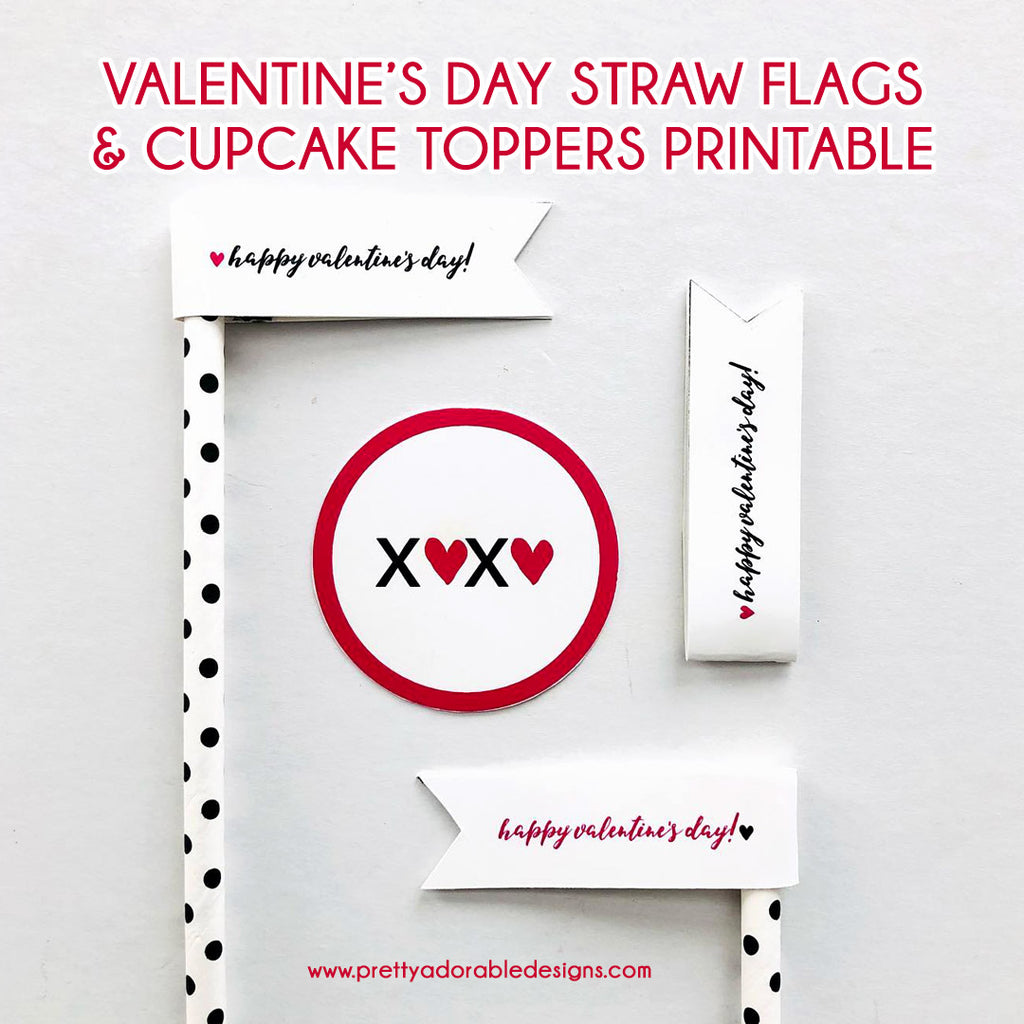Free Printable Valentine's Day Straw Flags And Cupcake Toppers