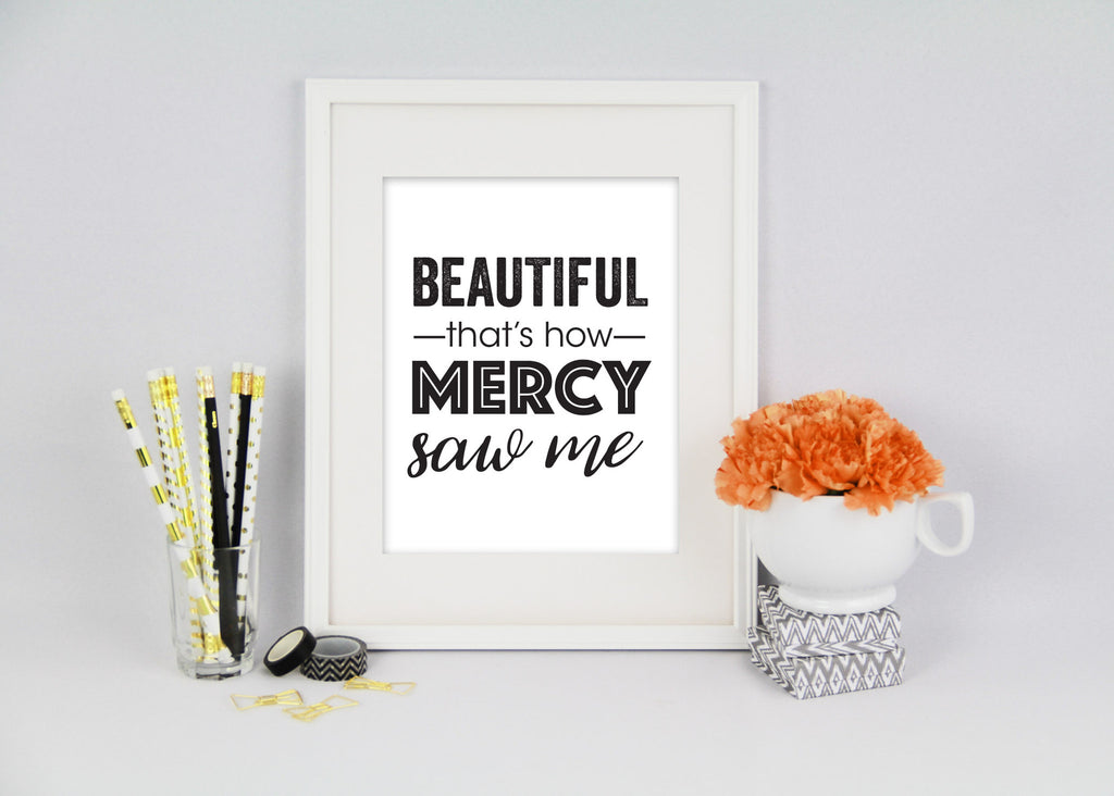  Beautiful That's How Mercy Saw Me Art Print Version 2