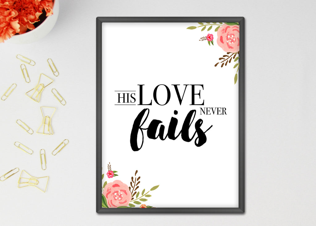 His Love Never Fails Art Print